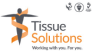 Tissue Solutions