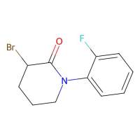 3-Bromo-1-(2-fluorophenyl)piperidin-2-one，1342838-72-5，≥95%，阿拉丁